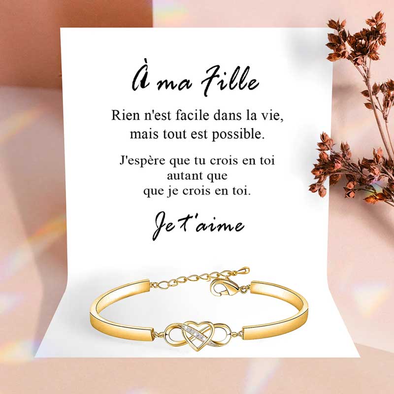 Bracelet Amour Infini - A ma fille, crois en toi autant que je crois en toi. Je t'aime